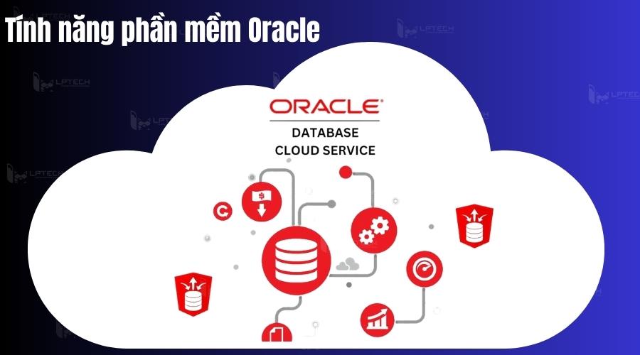 Tính năng của phần mềm Oracle