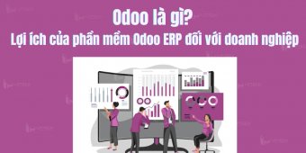 Odoo là gì? Lợi ích của phần mềm Odoo ERP đối với doanh nghiệp
