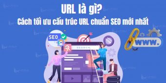 URL là gì? Cách tối ưu cấu trúc URL chuẩn SEO mới nhất