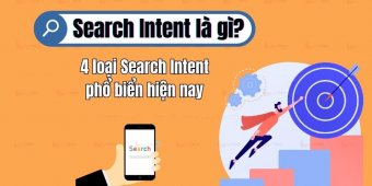 Search Intent là gì? 4 loại Search Intent phổ biển hiện nay
