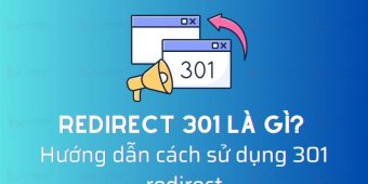 Redirect 301 là gì? Hướng dẫn cách sử dụng 301 redirect