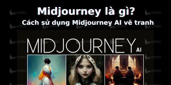 Midjourney là gì? Cách sử dụng Midjourney AI vẽ tranh