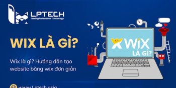 Wix là gì? Hướng dẫn tạo website bằng wix đơn giản