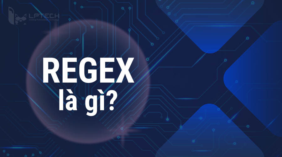 Regex là gì?