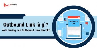 Outbound Link là gì? Ảnh hưởng của liên kết ngoài lên SEO
