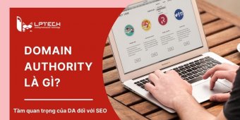Domain Authority là gì? Cách tăng chỉ số DA cho website   