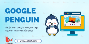 Thuật toán Google Penguin là gì? Nguyên nhân và khắc phục