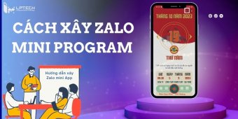 Hướng dẫn cách xây zalo mini program đồng bộ, thân thiện