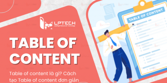 Table of content là gì? Cách tạo Table of content đơn giản