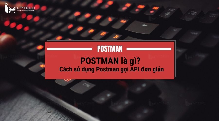 Postman là gì?