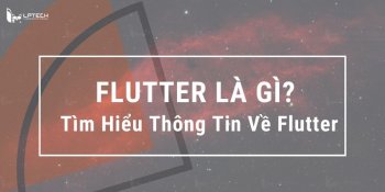 Flutter là gì? Tìm hiểu thông tin chi tiết về Flutter