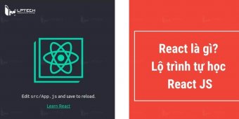 React là gì? Lộ trình tự học React JS từ cơ bản đến nâng cao