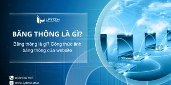 Băng thông là gì? Công thức tính băng thông của website