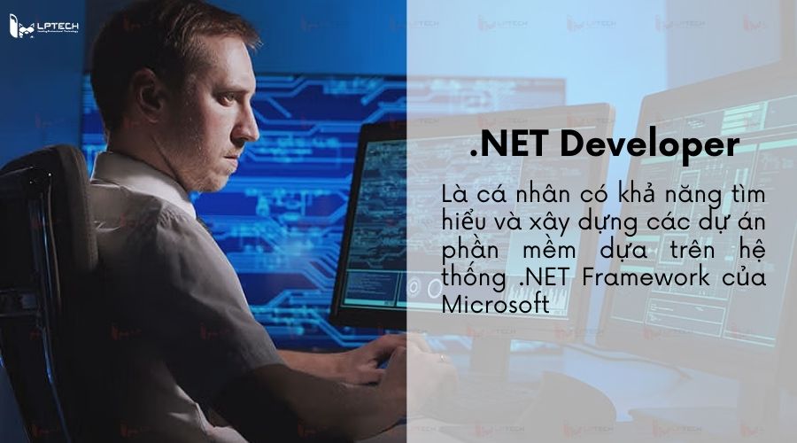 .NET Developer là gì? Lộ trình để trở thành .NET Developer 