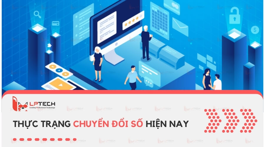 Thực trạng chuyển đổi số (Digital Transformation) hiện nay