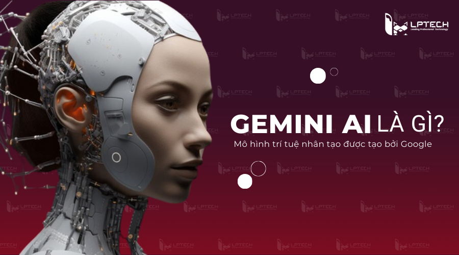 Gemini AI là gì? 