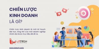 Chiến lược kinh doanh là gì? Vai trò và nguyên tắc xây dựng