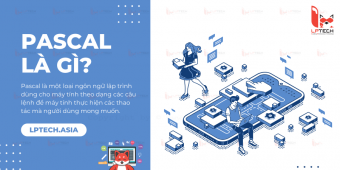 Pascal là gì? Cách viết chương trình Pascal