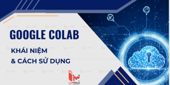 Google colab là gì? Cách đăng ký và sử dụng google colab miễn phí