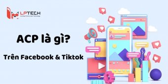 ACP là gì trên Facebook và Tiktok? Ý nghĩa và cách dùng