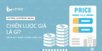 Chiến lược giá là gì? Cách xây dựng chiến lược giá đem lại tỷ lệ lợi nhuận cao