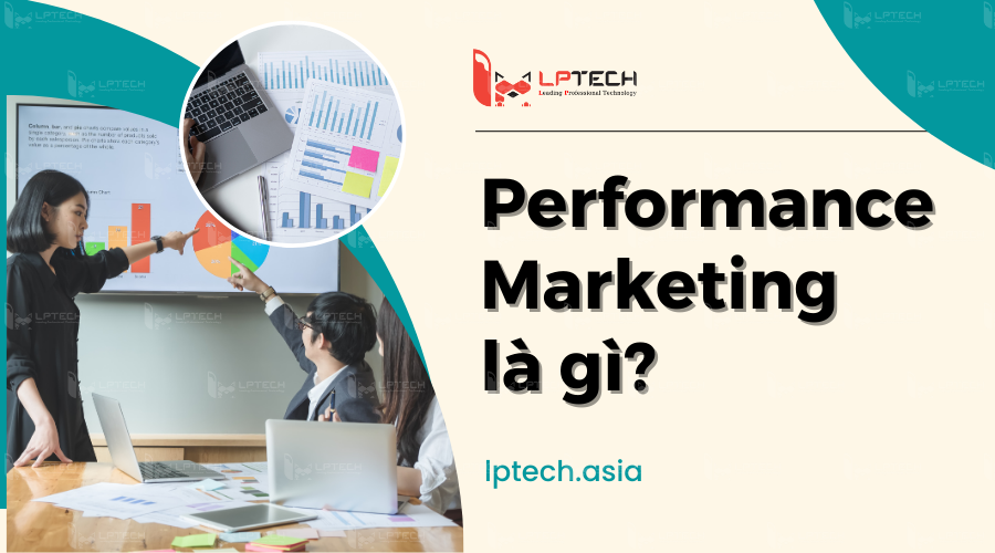 Performance marketing là gì