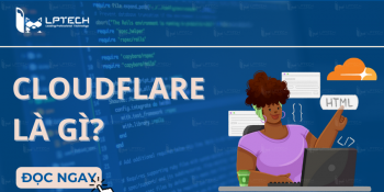 Cloudflare là gì? Nên dùng Cloudflare cho website hay không?