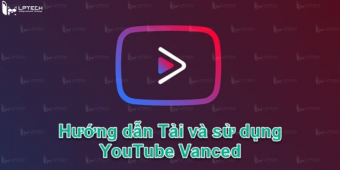 Cách tải Youtube Vanced mới nhất 2024 trên Android, IOS và PC