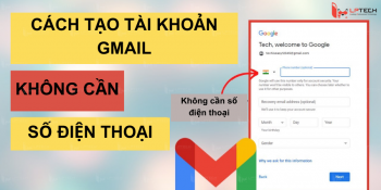Cách tạo tài khoản gmail không cần số điện thoại mới nhất 2024