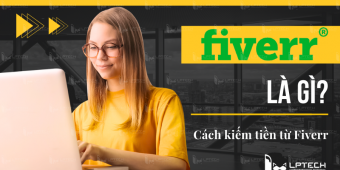 Fiverr là gì? Cách tạo tài khoản kiếm tiền từ Fiverr  cho freelancer