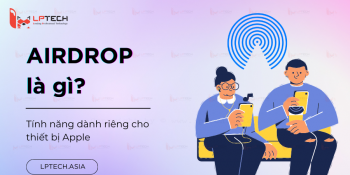 Airdrop là gì? Tính năng chia sẻ hình ảnh, dữ liệu của hệ sinh thái Apple