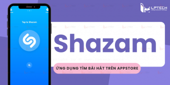 Shazam là gì? Ứng dụng tìm nhạc bằng giai điệu cực hay trên iPhone