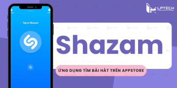 Shazam là gì? Ứng dụng tìm nhạc bằng giai điệu cực hay trên iPhone