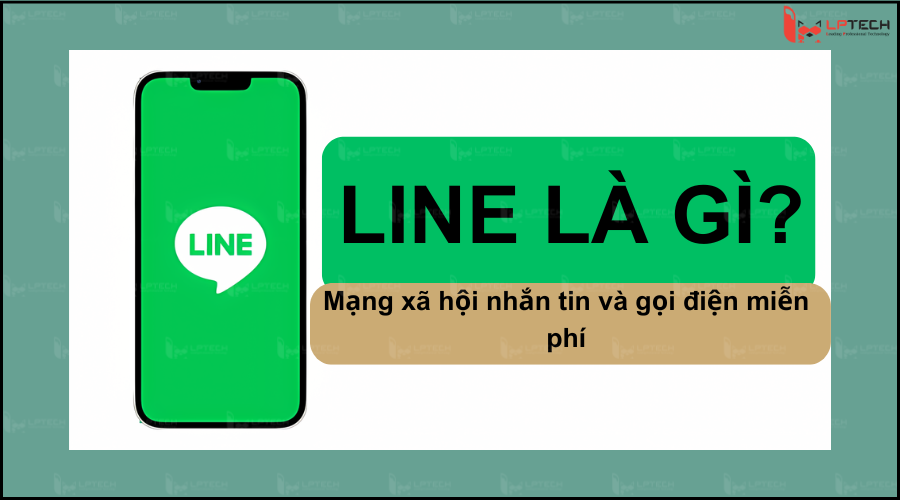 Line là gì? Ứng dụng mạng xã hội nhắn tin và gọi điện miễn phí