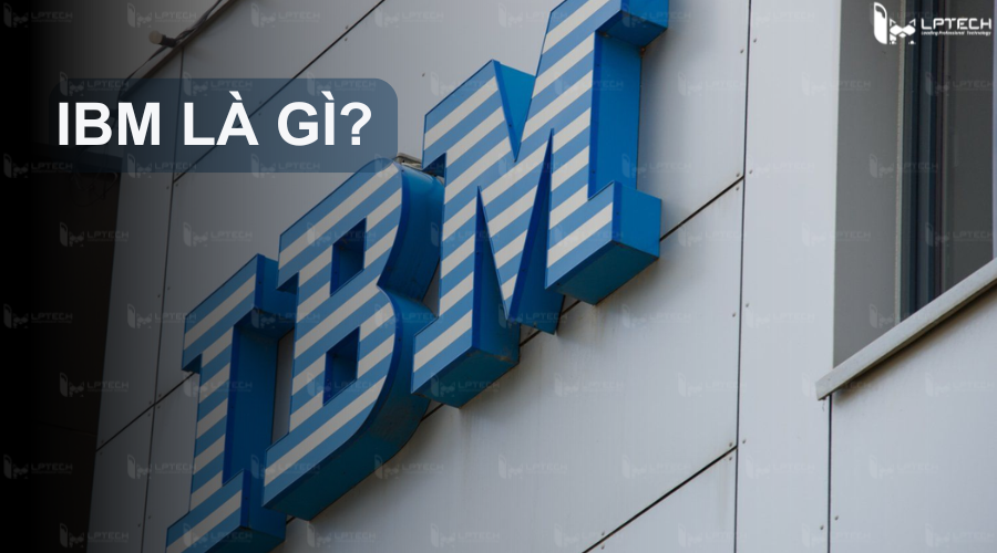 IBM là gì