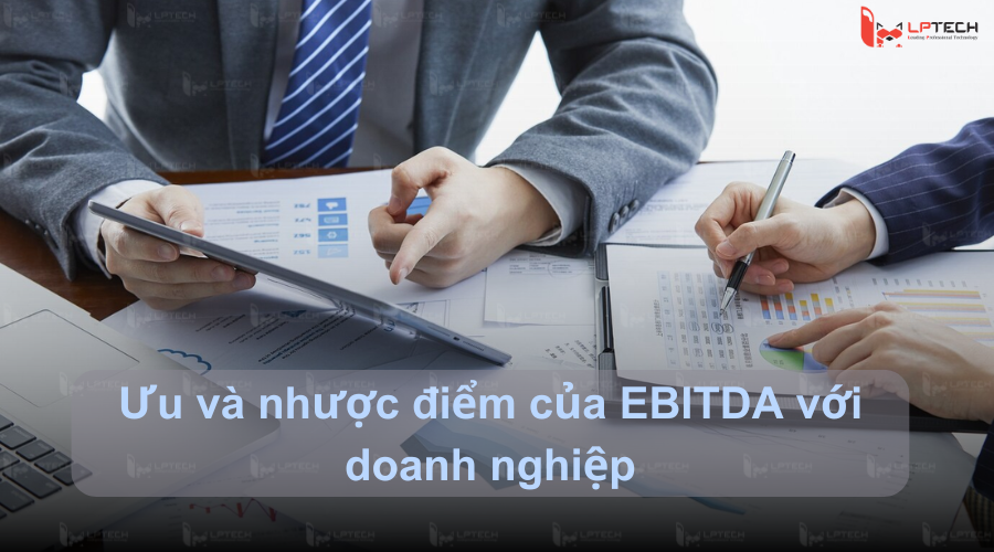 Ưu và nhược điểm của EBITDA