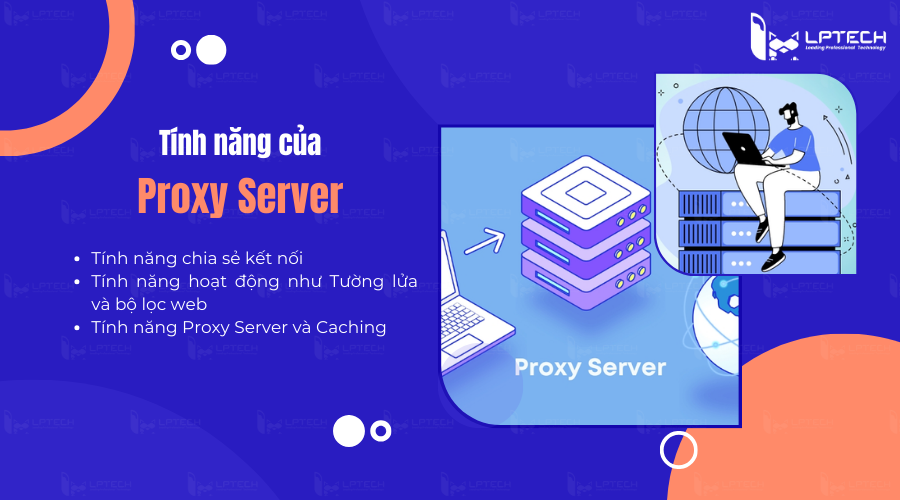 Các tính năng của Proxy Server