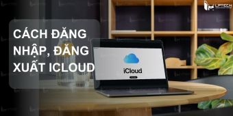 Cách đăng nhập, đăng xuất iCloud trên web, máy tính đơn giản