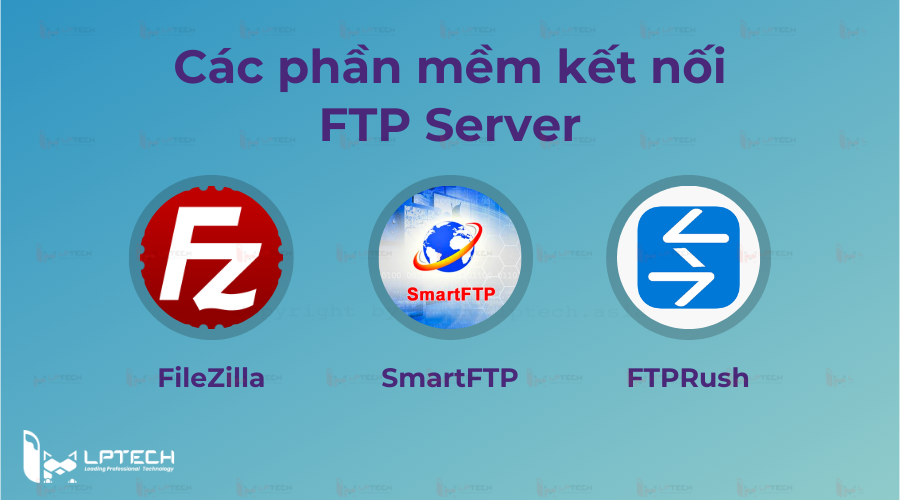 Các phần mềm kết nối FTP Server tốt nhất