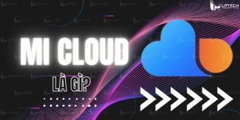 Mi Cloud là gì? Cách lấy ảnh từ dịch vụ lưu trữ đám mây của Xiaomi