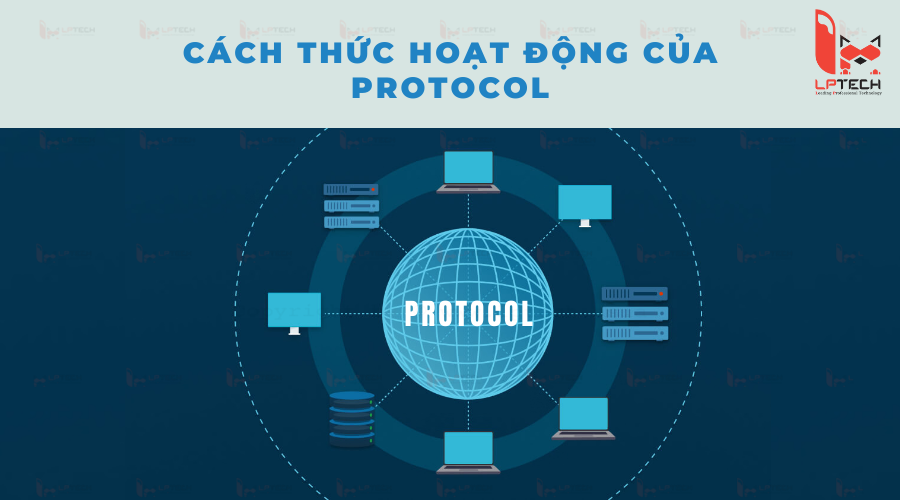 Cách thức hoạt động của Protocol