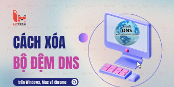 Cách xóa bộ đệm DNS trên Windows, Mac và Chrome