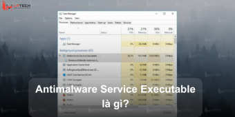 Antimalware service executable là gì? Cách xử lý khi bị đầy CPU