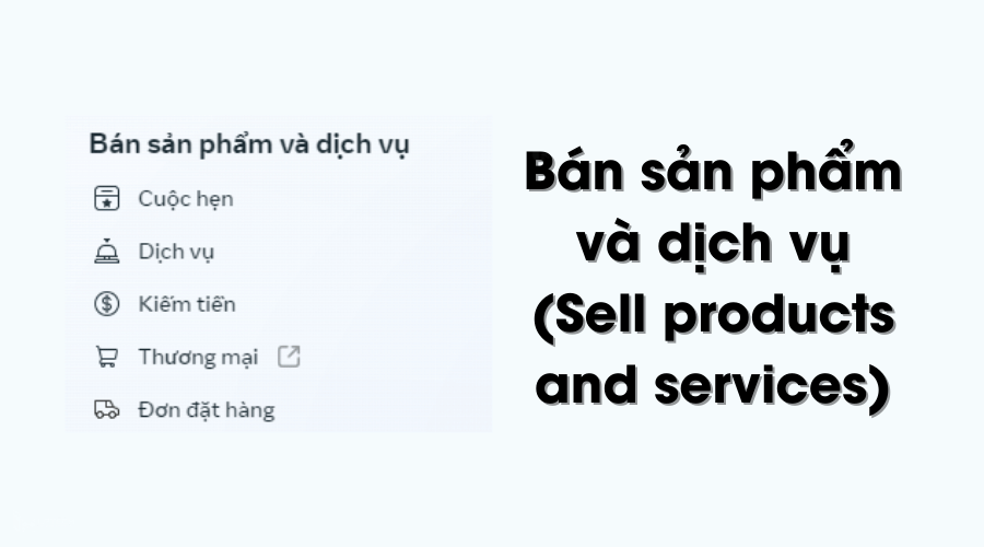 Công cụ Bán sản phẩm và dịch vụ (Sell products and Services)