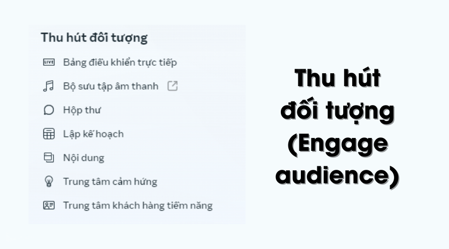 Công cụ Thu hút đối tượng (Engage audience)