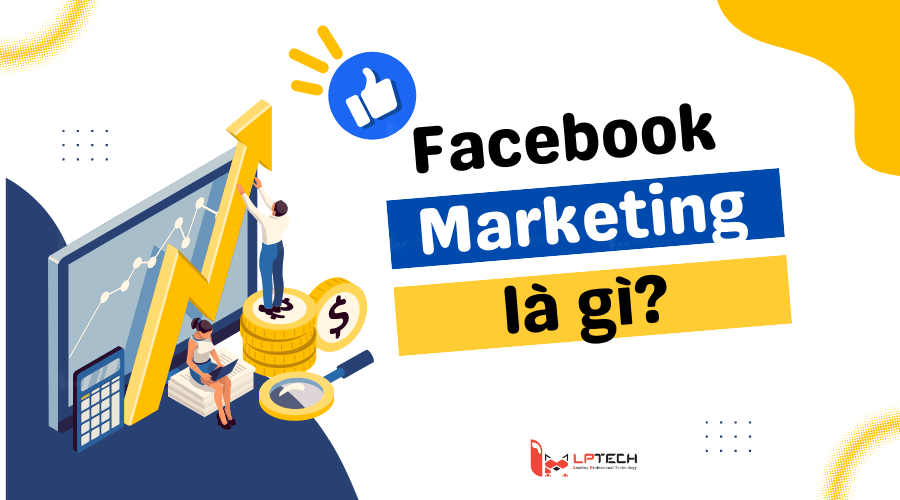 Facebook marketing là gì?