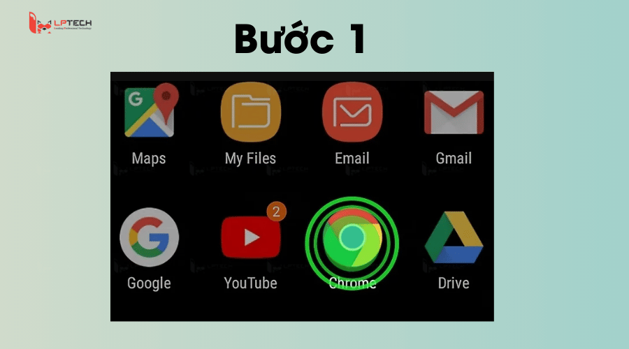 Cài đặt lại Chrome trên điện thoại (Bước 1)