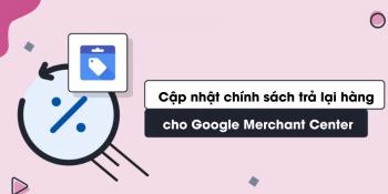 Google cập nhật chính sách trả lại hàng