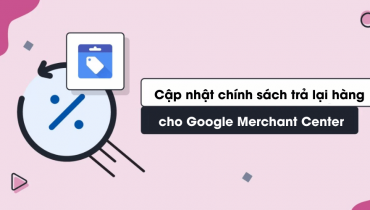 Google cập nhật chính sách trả lại hàng