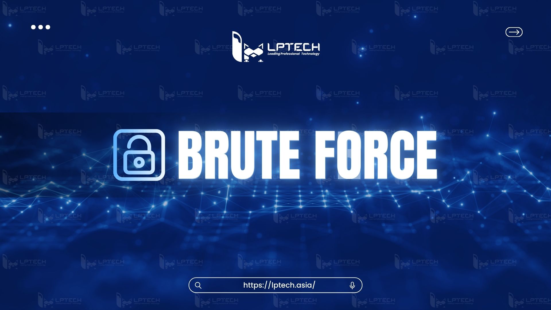 Tấn công brute-force là gì? Cách phòng chống tấn công vét cạn